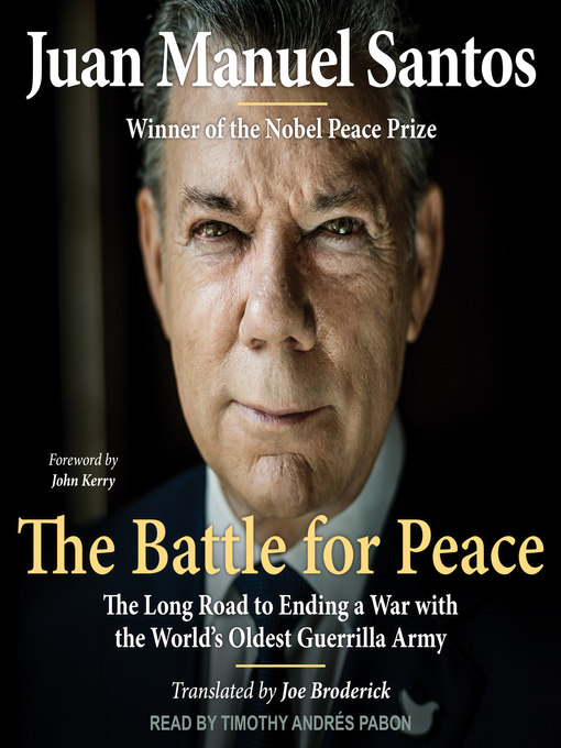 Title details for The Battle for Peace by Juan Manuel Santos - Available